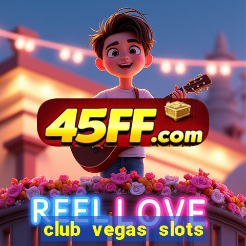 club vegas slots casino games 777